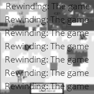 play Rewinding: The Game