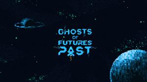 play Ghosts Of Futures Past