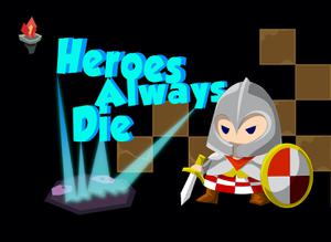 play Heroes Always Die
