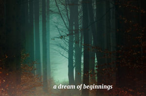 play A Dream Of Beginnings [Wip]