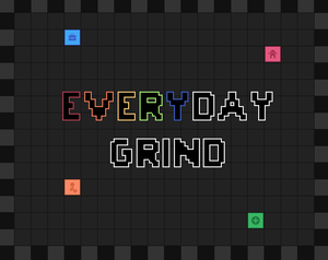 play (Wip) Everyday Grind