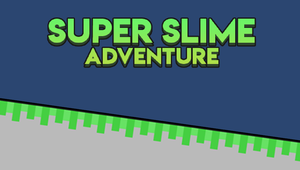 Super Slime Adventure