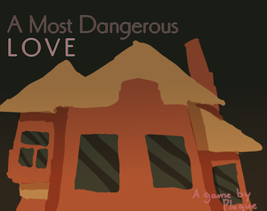 play A Most Dangerous Love