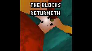 The Blocks Returneth