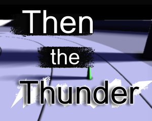 play Then The Thunder
