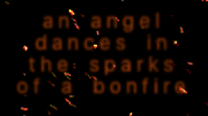 play An Angel Dances In The Sparks Of A Bonfire