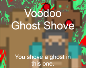 play Voodoo Ghost Shove