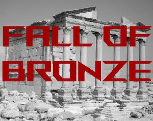 play Fall Of Bronze