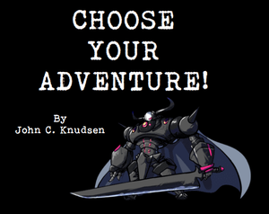 Choose Your Adventure!