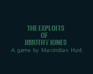 play The Exploits Of Jimothy Jones