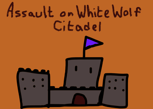 play Assault On White Wolf Citadel