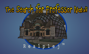 play The Search For Professor Natuli