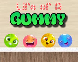 play Life Of A Gummy