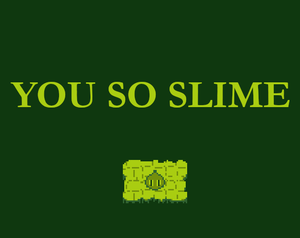 play You So Slime
