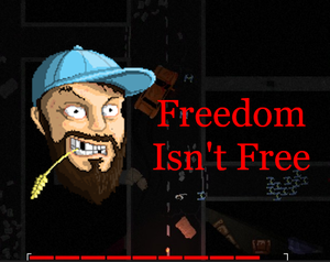 play Freedom Isn'T Free