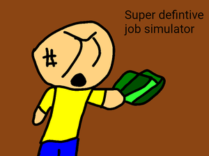 play Super Defintive Job Simulator