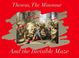 play Theseus, The Minotaur, And The Invisible Maze