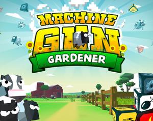 Machine Gun Gardener