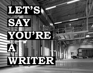 play Let'S Say You'Re A Writer