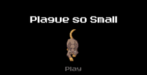 play Plague So Small
