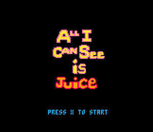 play All I Can See Is Juice