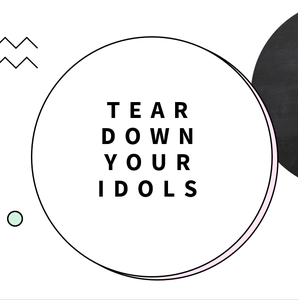 play Tear Down Your Idols