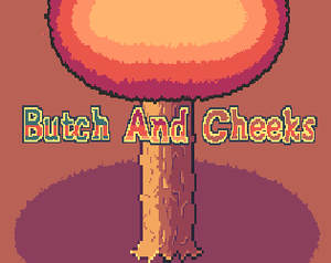 play Butch And Cheeks