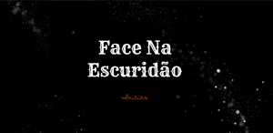 play Face Na Escuridão