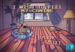play I Wish To Feel My Canine