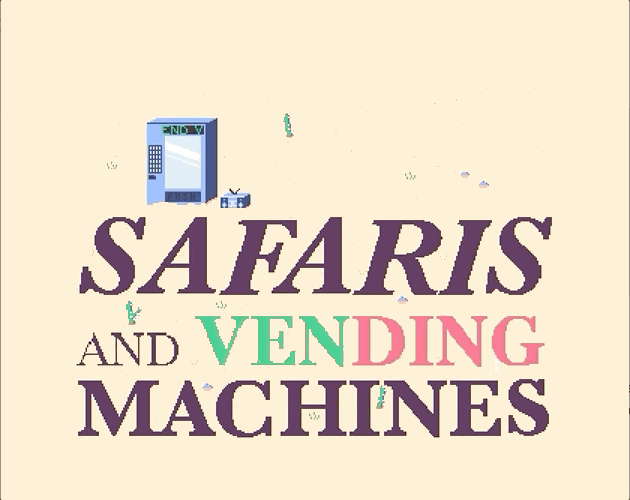 play Safaris And Vending Machines
