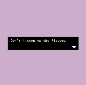 play Don'T Listen To The Flowers