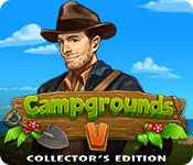 Campgrounds V Collector'S Edition