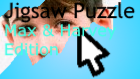 Jigsaw Puzzle (Max & Harvey Edition)