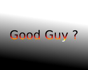 play Are You A Good Guy ?