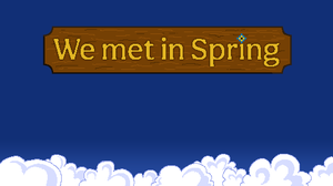 play We Met In Spring