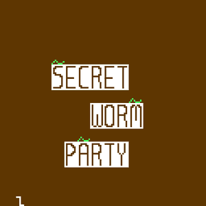 Secret Worm Party