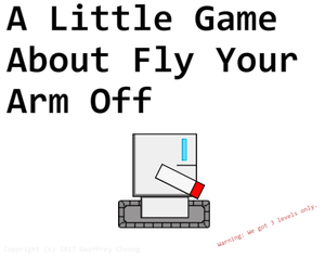play A Little Game That About Fly Your Arm Off