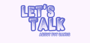 play Let'S Talk About Pet Games...