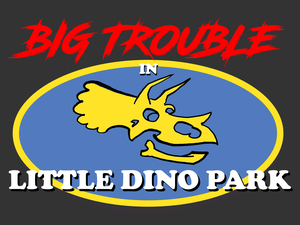 play Big Trouble In Little Dino Park