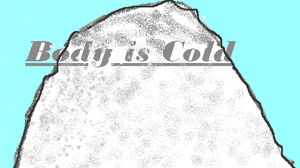 play Body Is Cold