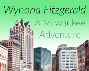 play Wynona Fitzgerald: A Milwaukee Adventure