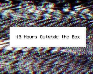 play 15 Hours Outside The Box