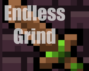 play Endless Grind (Not Gamejam)