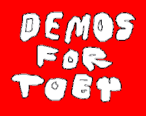 play Demos For Toby Fox