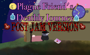 Plague Friend'S Deathly Journey (Post Jam Version)