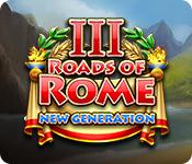 Roads Of Rome: New Generation Iii