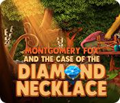 play Montgomery Fox And The Case Of The Diamond Necklace