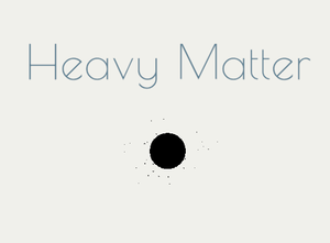 play Heavy Matter