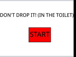 play Don'T Drop It! (In The Toilet)