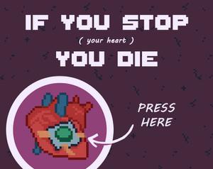 play If You Stop (Your Heart), You Die